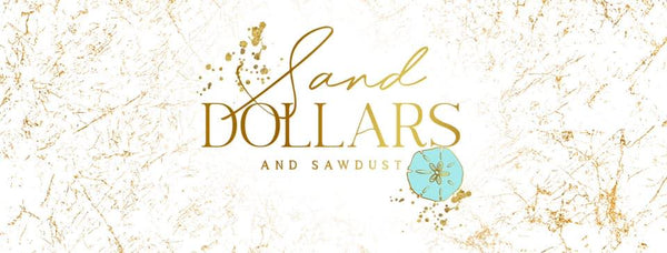 Sand Dollars and Sawdust